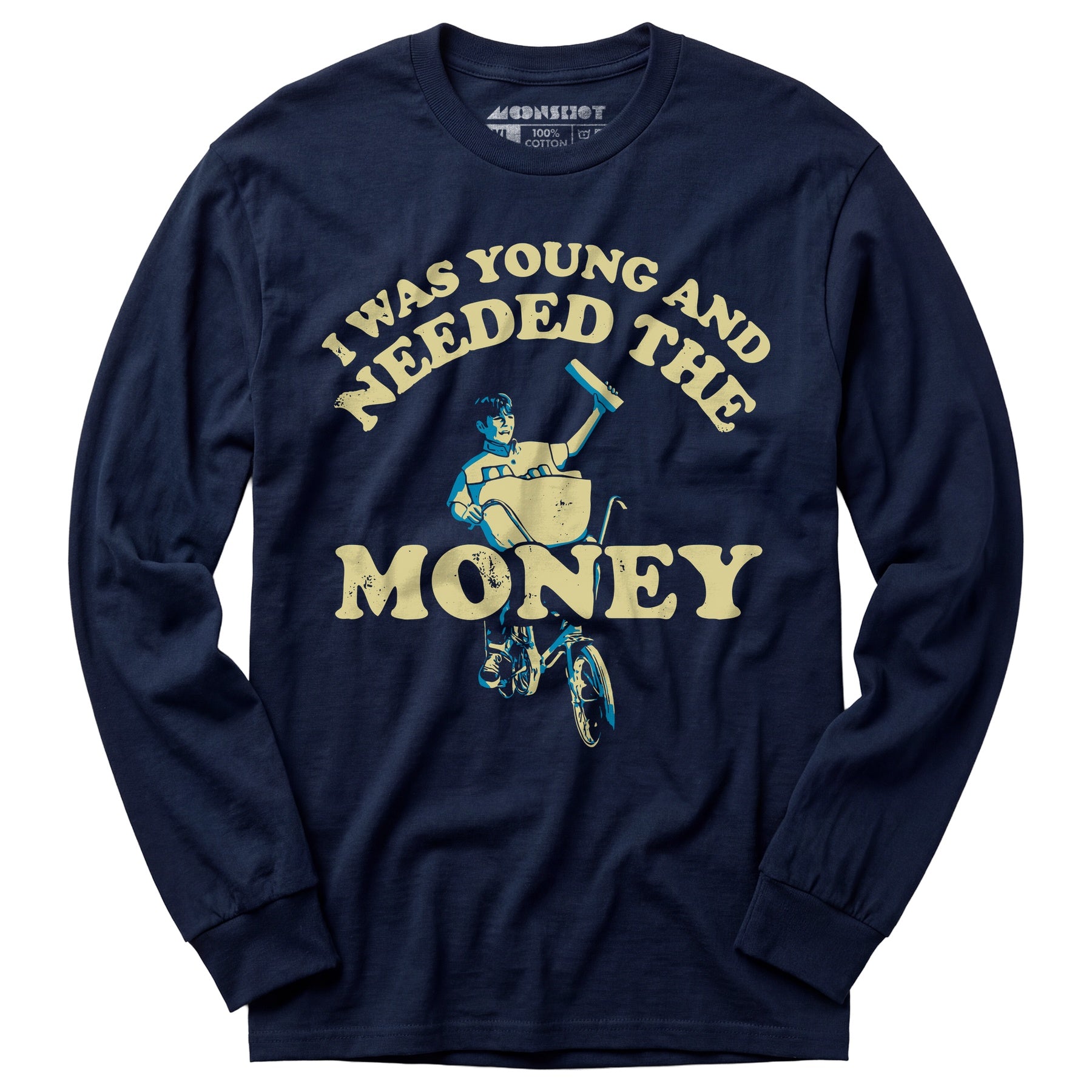 I Was Young and I Needed the Money - Long Sleeve T-Shirt