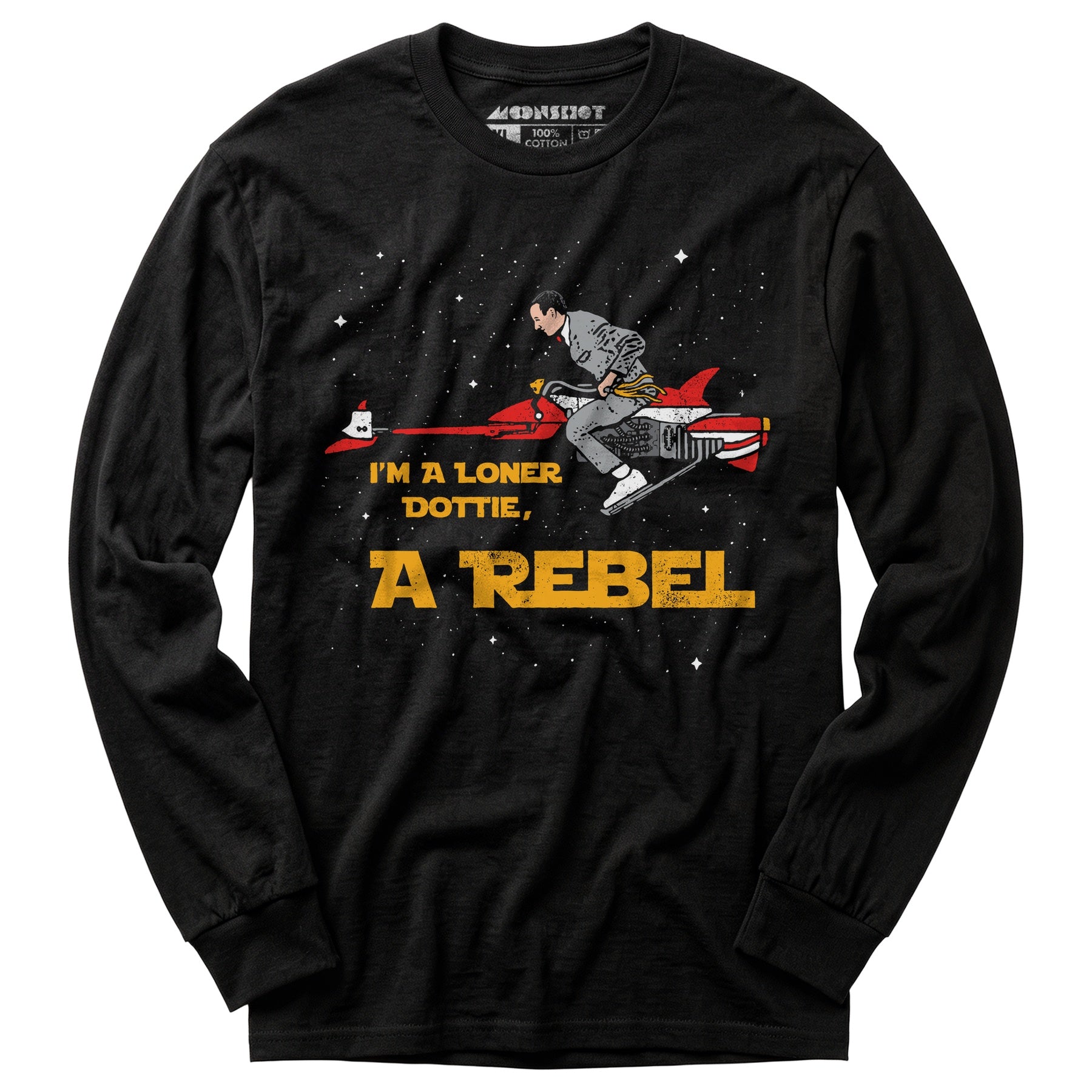 I'm a Loner Dottie, a Rebel - Long Sleeve T-Shirt