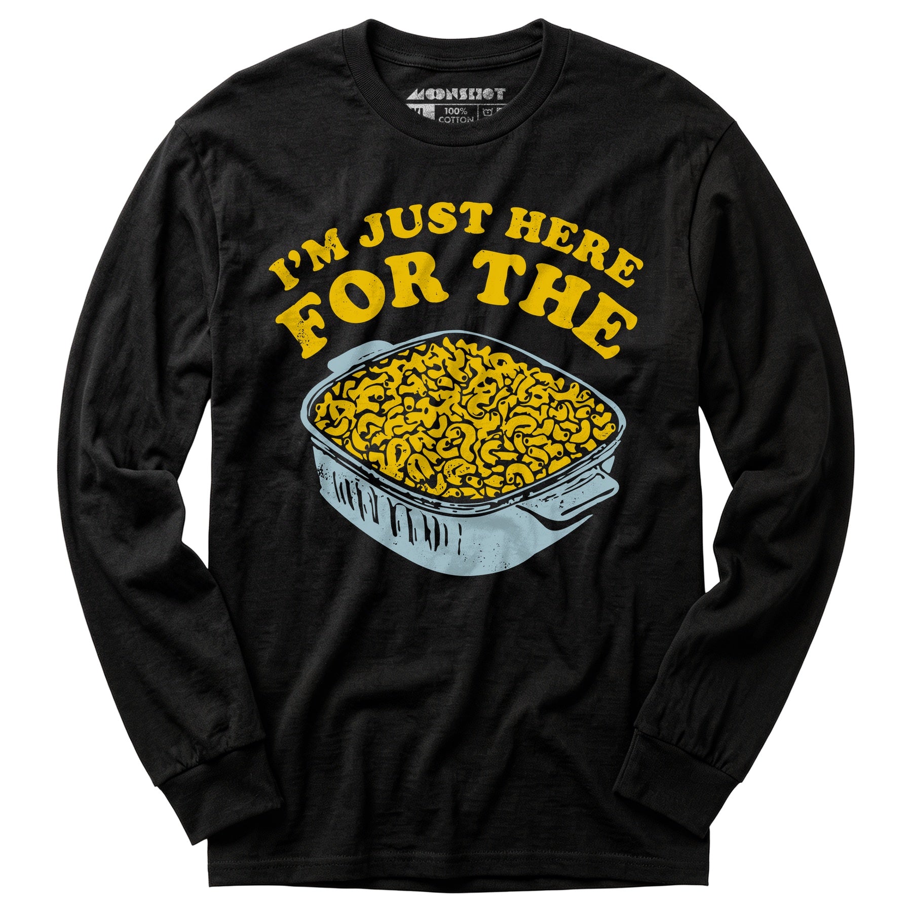 I'm Just Here for the Mac and Cheese - Long Sleeve T-Shirt