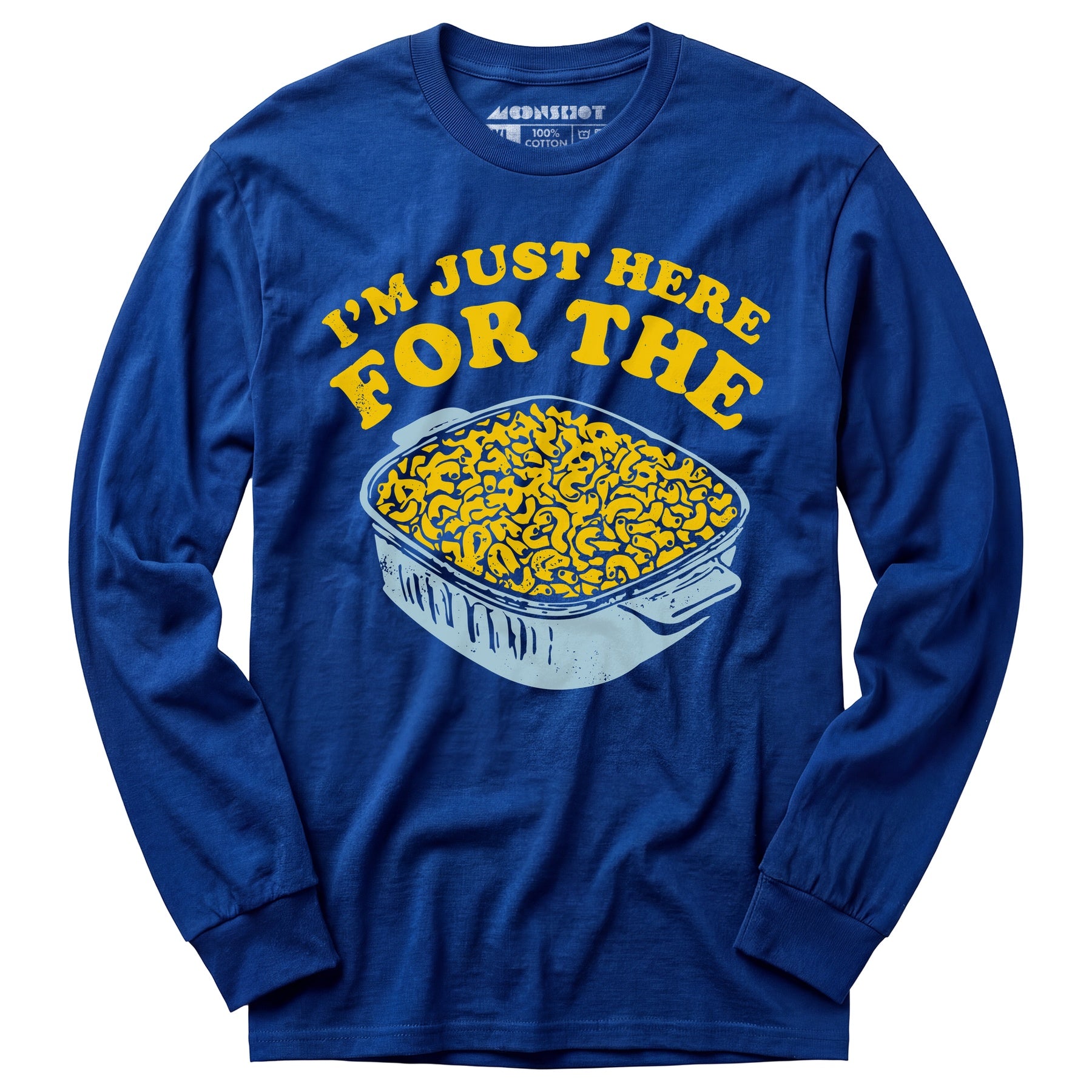 I'm Just Here for the Mac and Cheese - Long Sleeve T-Shirt