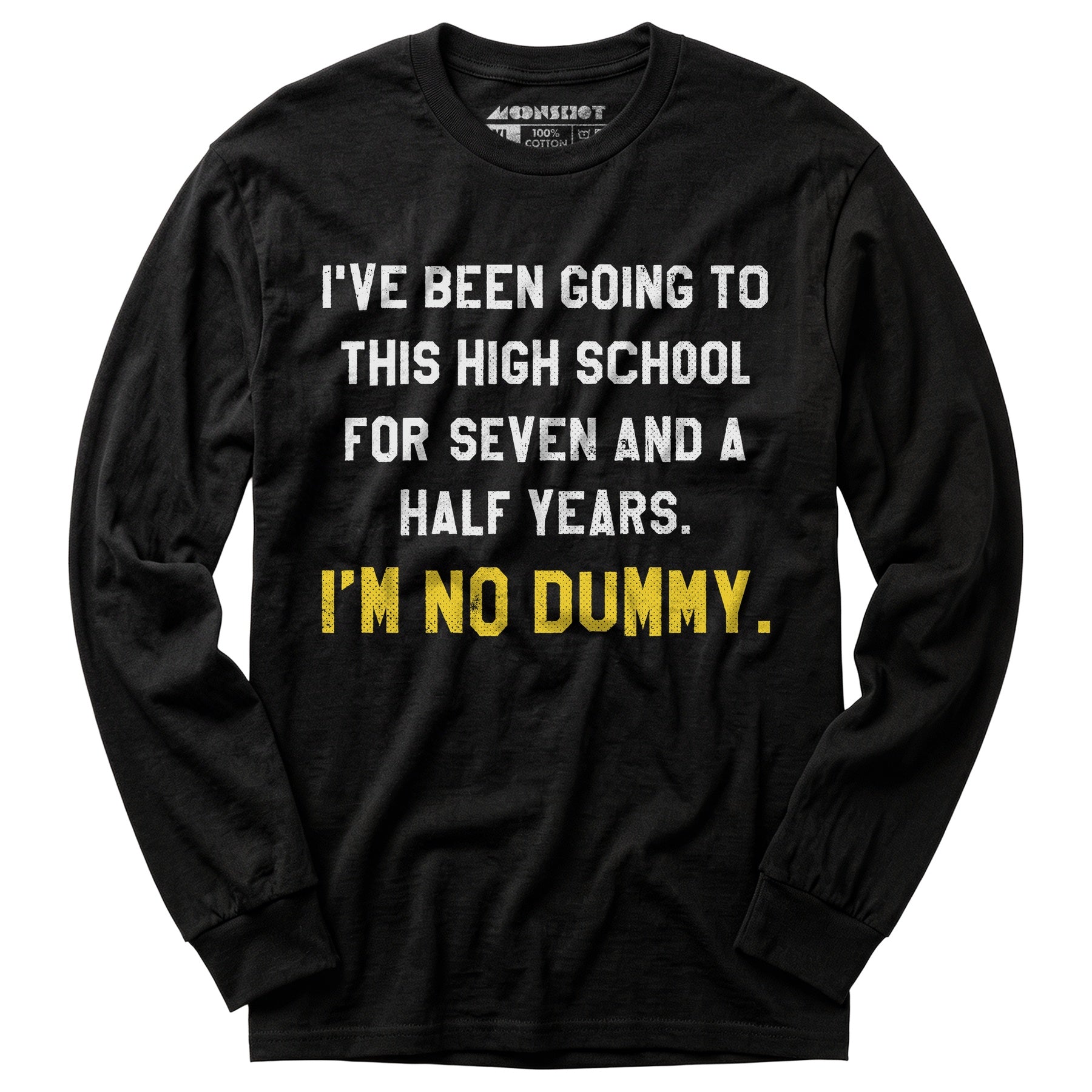 I'm No Dummy - Long Sleeve T-Shirt