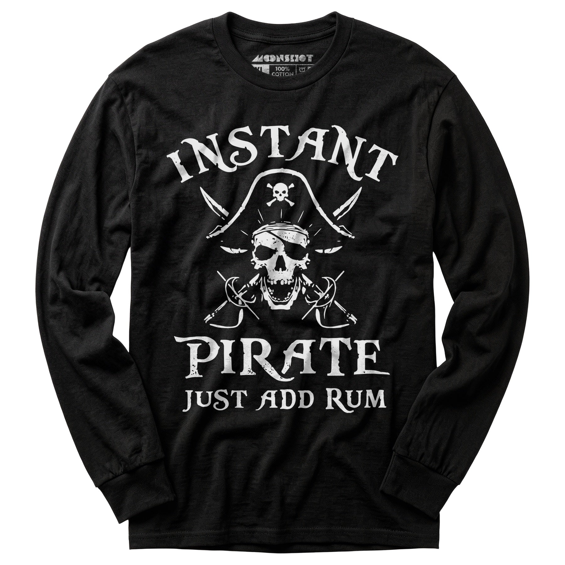Instant Pirate Just Add Rum - Long Sleeve T-Shirt