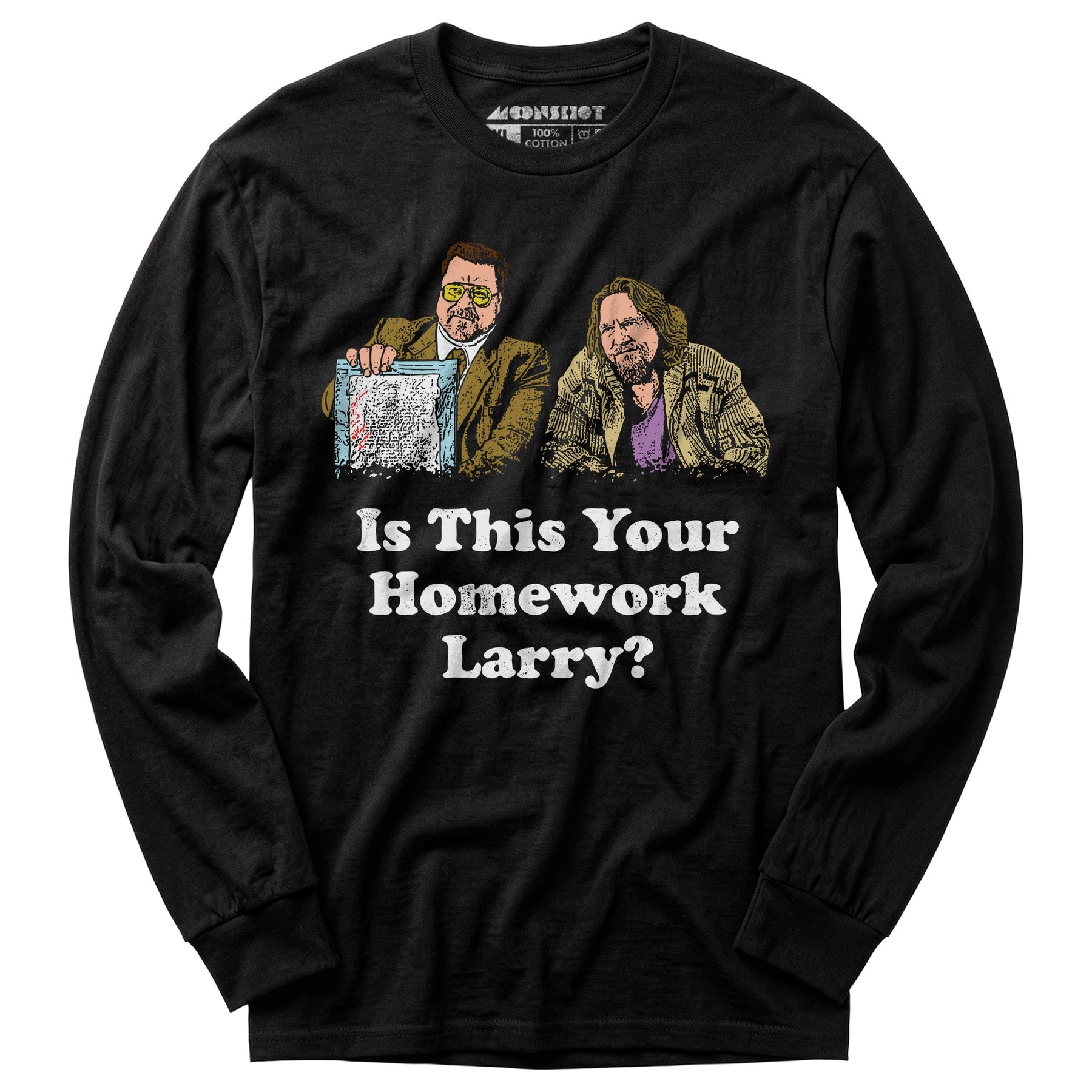 Is This Your Homework, Larry? - Long Sleeve T-Shirt
