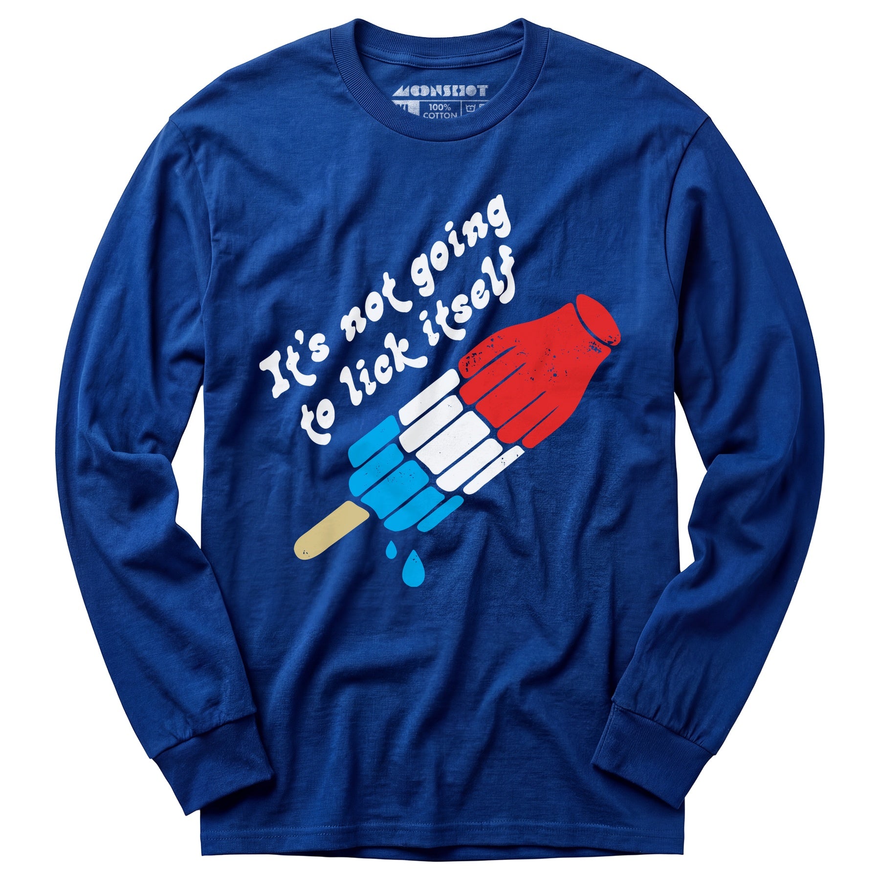 It's Not Going to Lick Itself - Long Sleeve T-Shirt