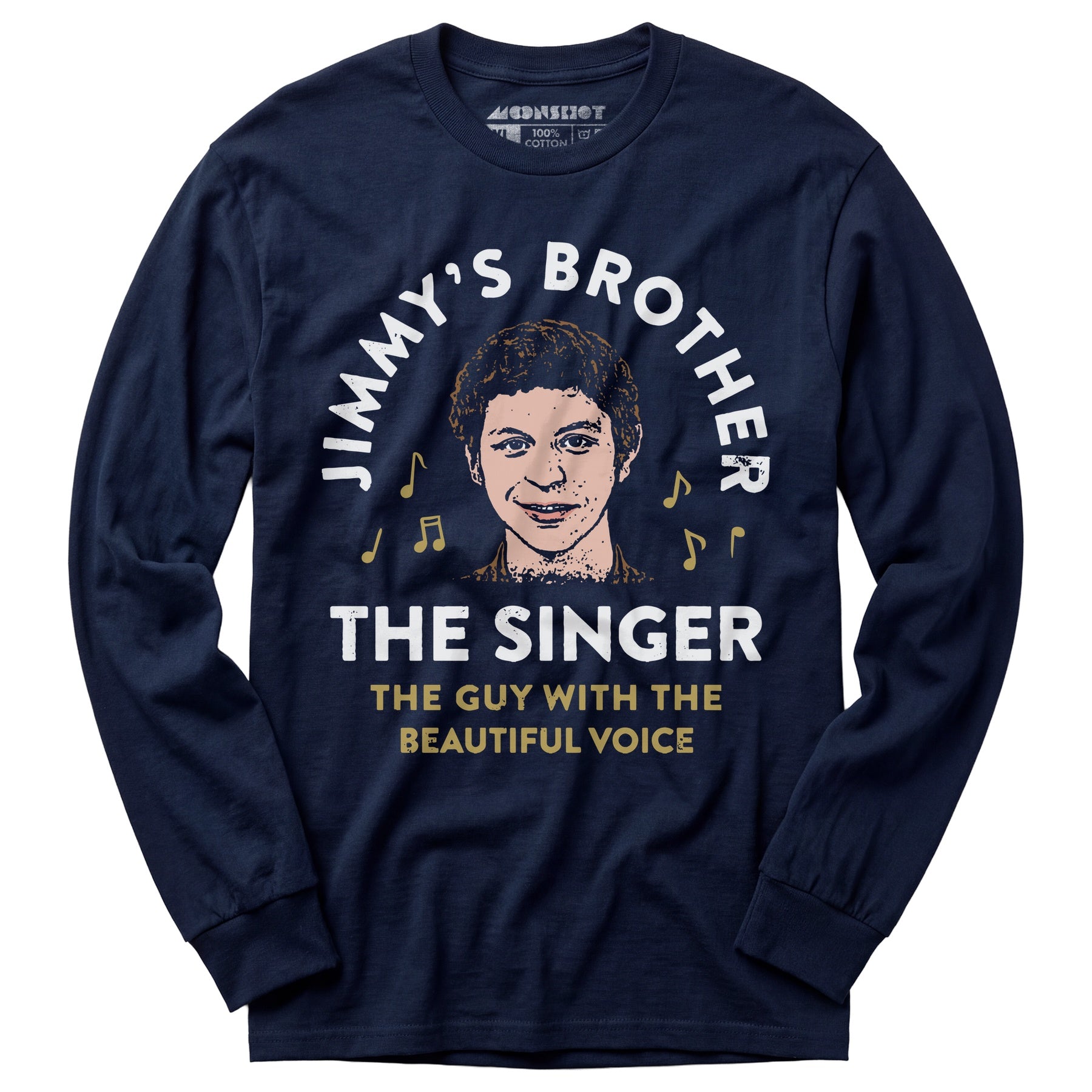 Jimmy's Brother - The Guy With the Beautiful Voice - Long Sleeve T-Shirt
