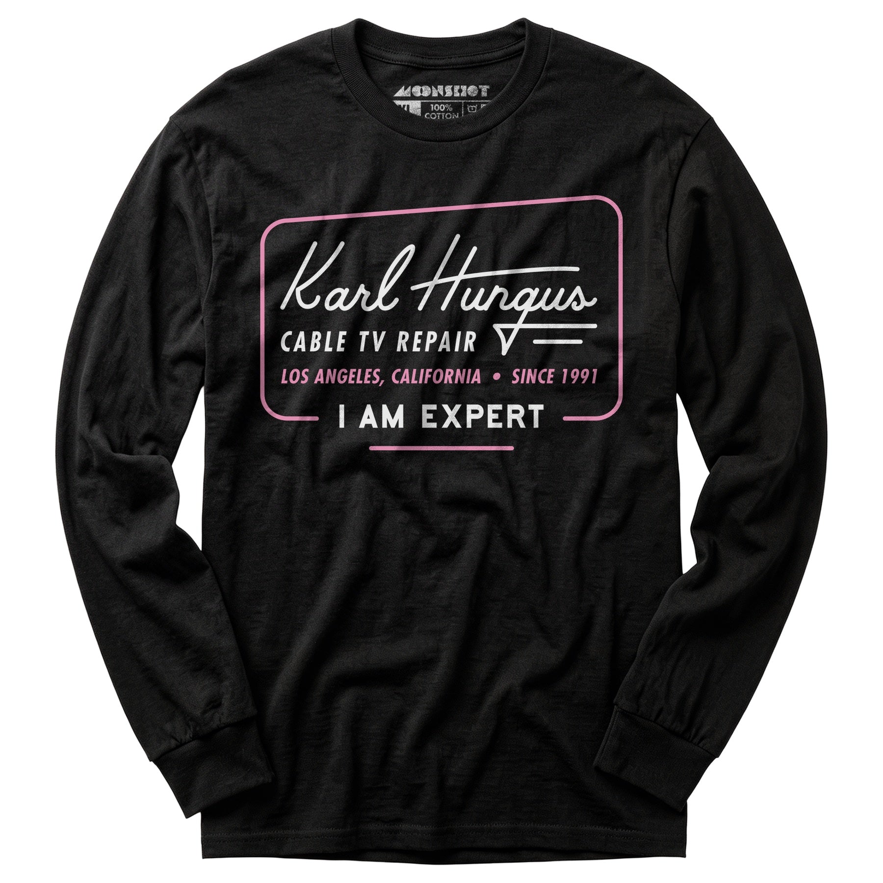 Karl Hungus Cable TV Repair - I am Expert - Long Sleeve T-Shirt