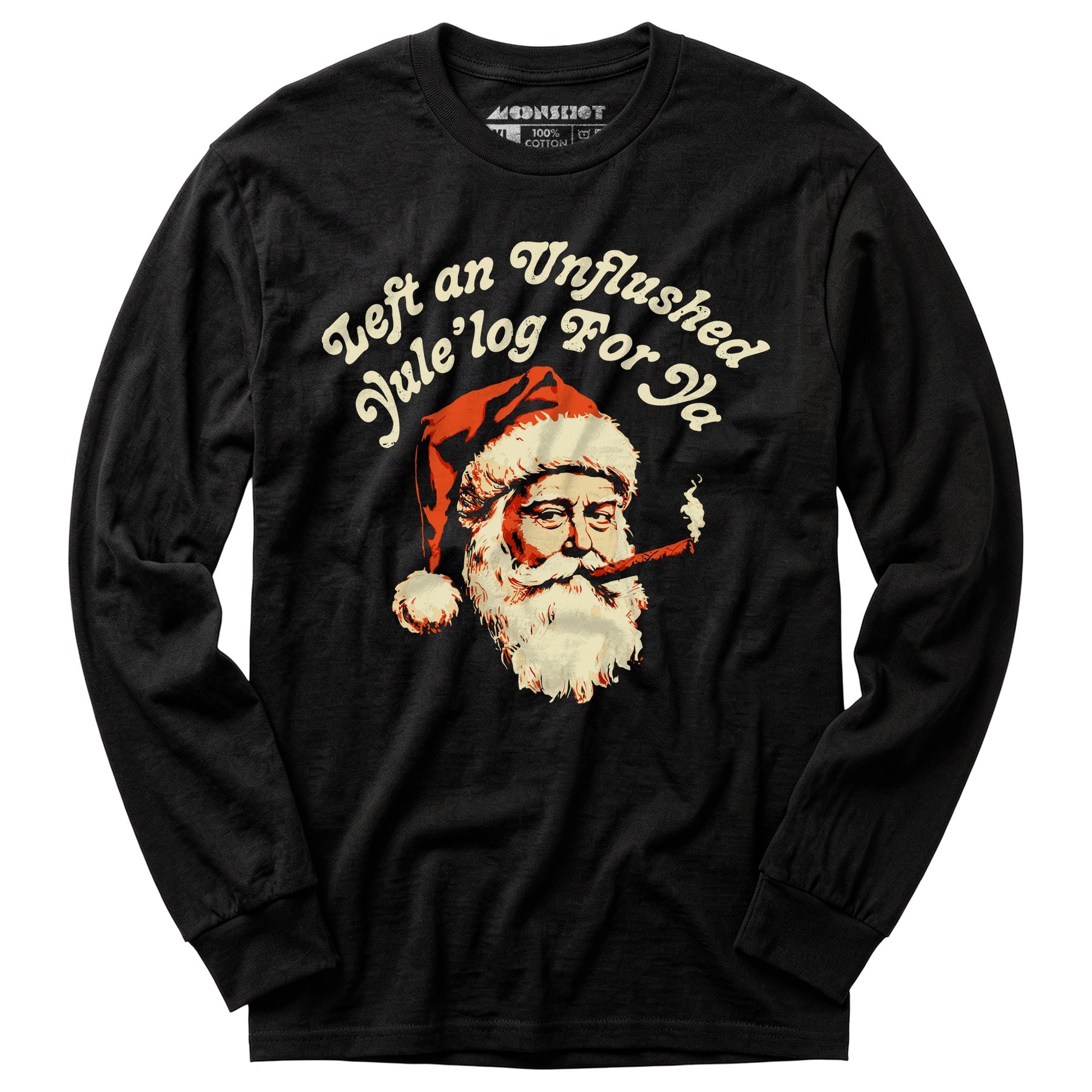 Left an Unflushed Yule'log For Ya - Long Sleeve T-Shirt