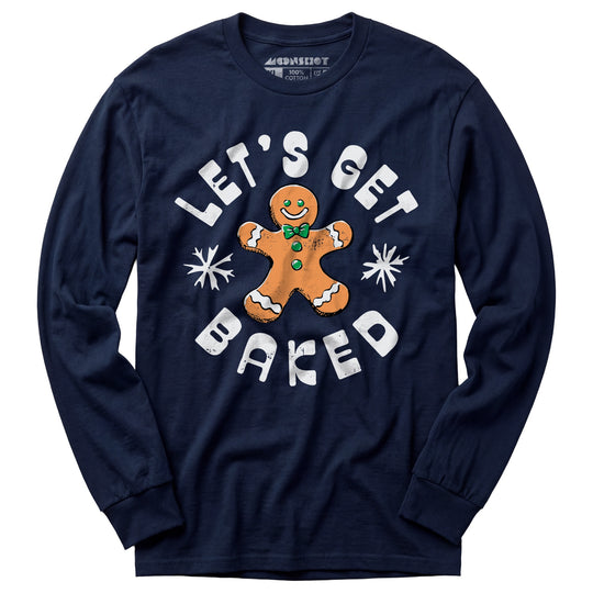 Let's Get Baked - Christmas Cookie - Long Sleeve T-Shirt