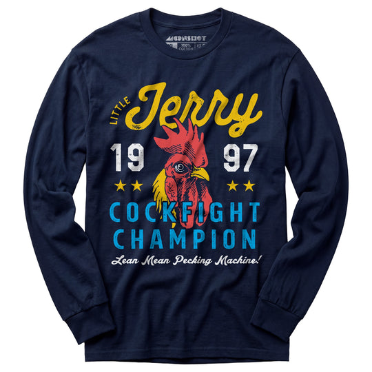 Little Jerry Cockfight Champion - Long Sleeve T-Shirt