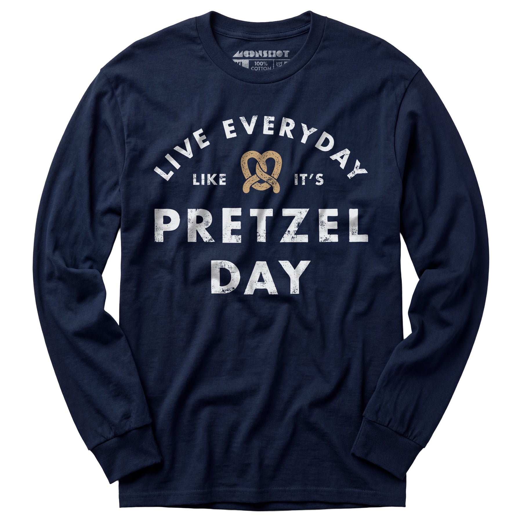 Live Everyday Like It's Pretzel Day - Long Sleeve T-Shirt
