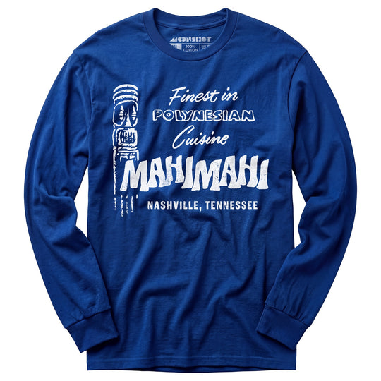 Mahi Mahi - Nashville, TN - Vintage Tiki Bar - Long Sleeve T-Shirt