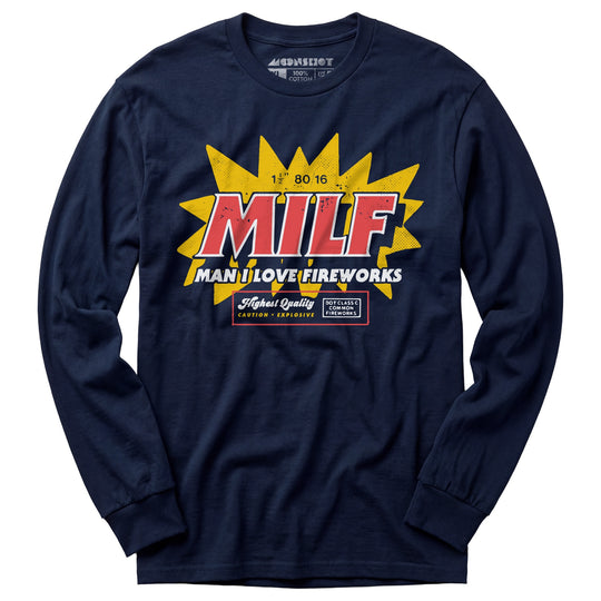 Man I Love Fireworks - Long Sleeve T-Shirt