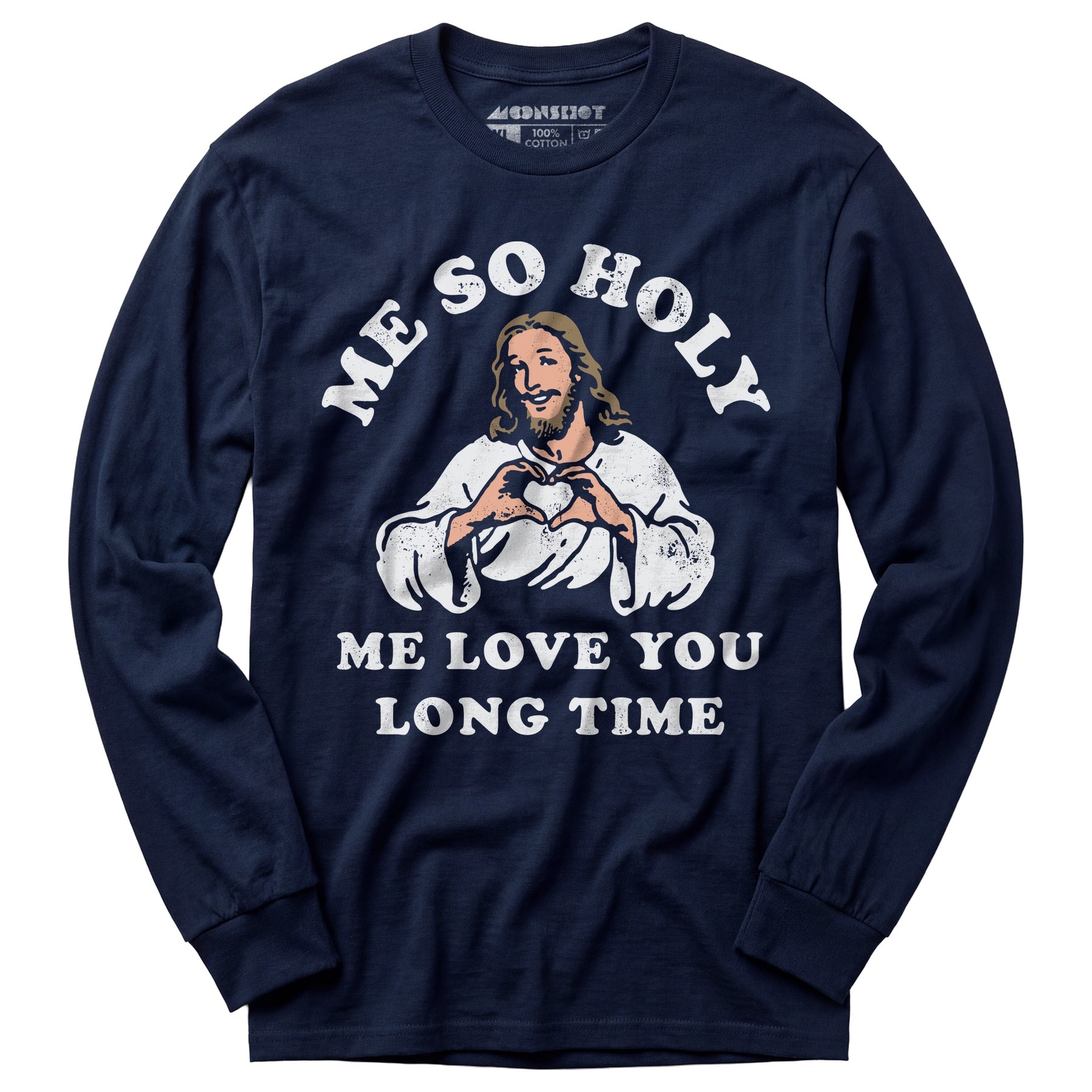 Me So Holy - Long Sleeve T-Shirt