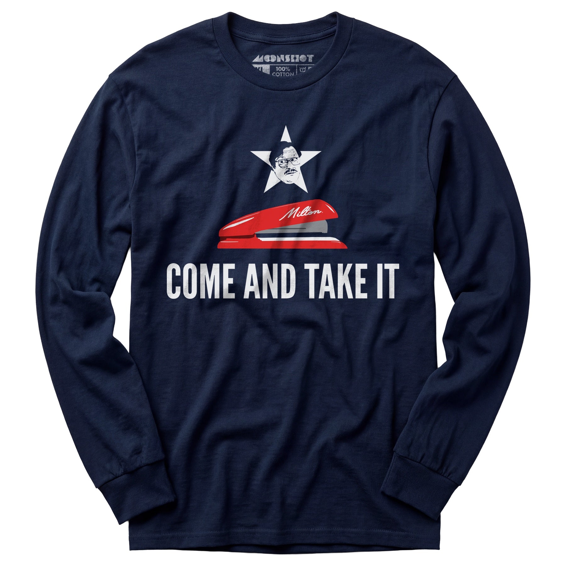 Milton's Red Stapler - Come and Take It - Long Sleeve T-Shirt