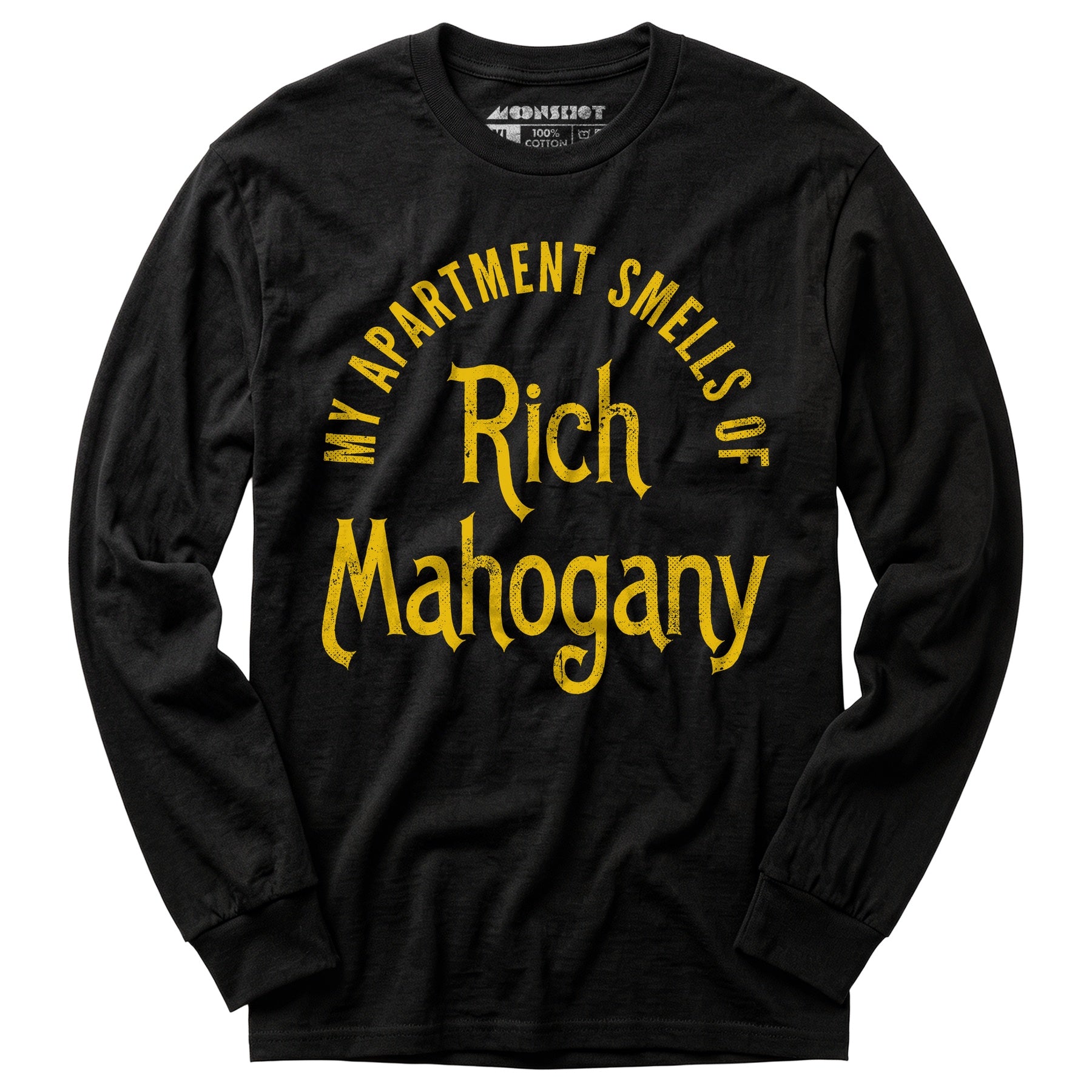 My Apartment Smells of Rich Mahogany - Long Sleeve T-Shirt