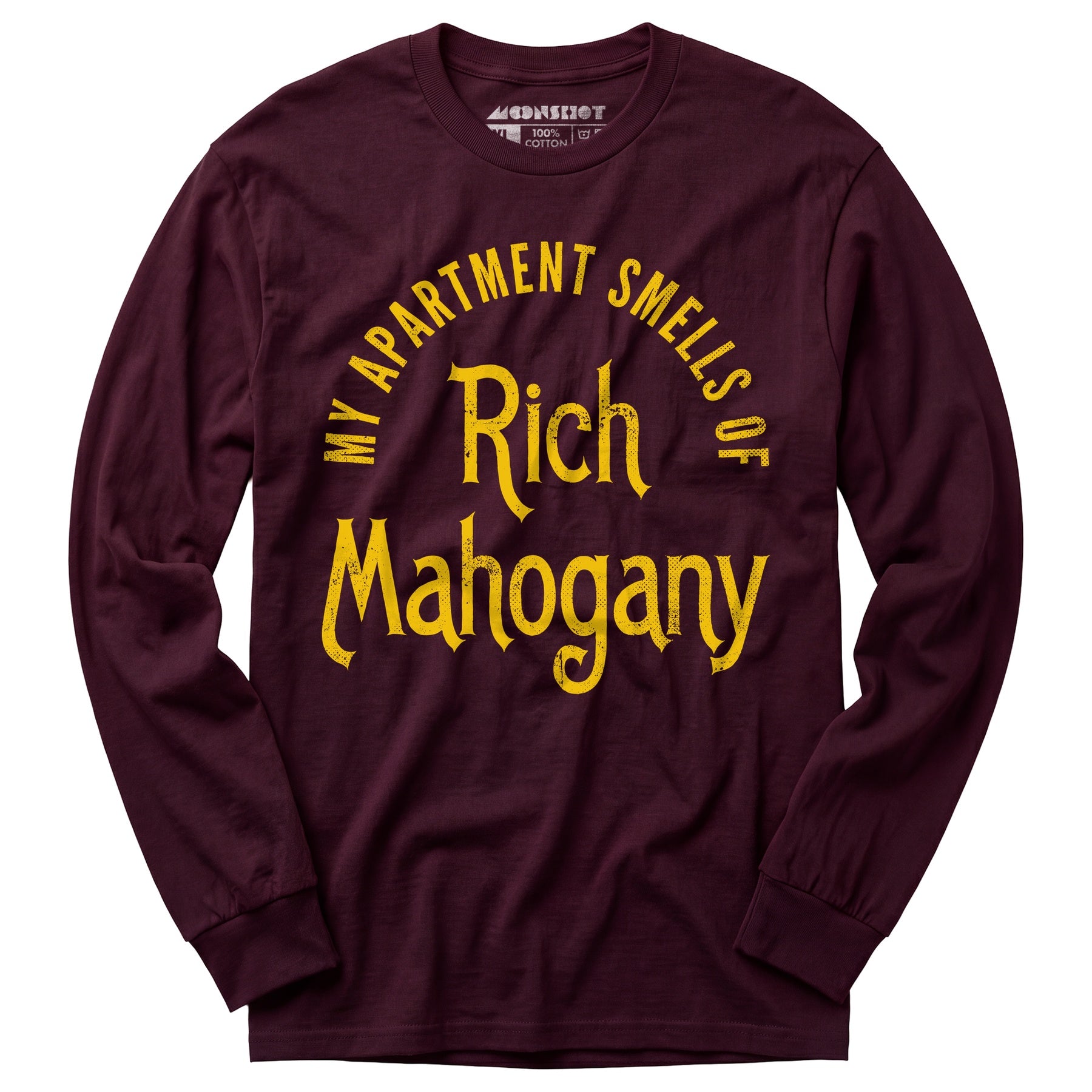 My Apartment Smells of Rich Mahogany - Long Sleeve T-Shirt