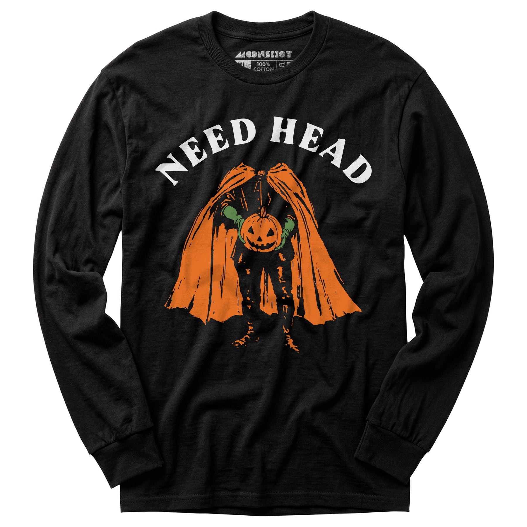 Need Head - Long Sleeve T-Shirt