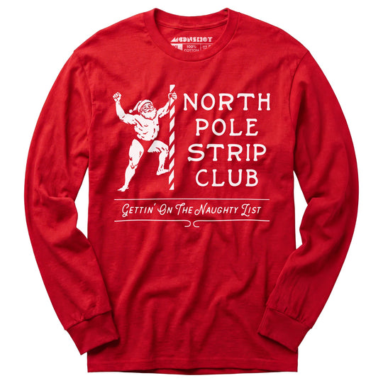 North Pole Strip Club - Long Sleeve T-Shirt