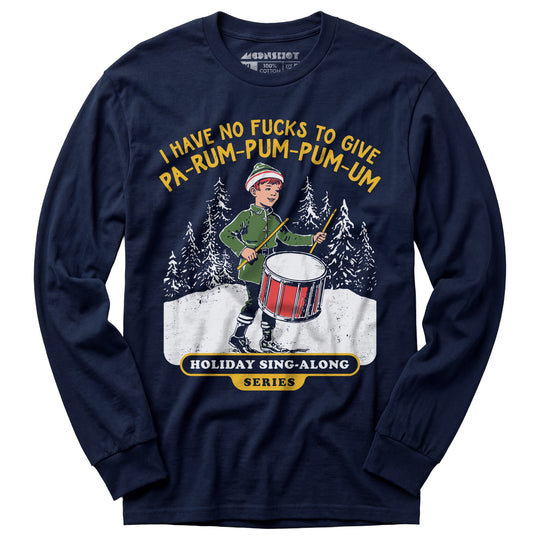Pa-Rum-Pum-Pum-Pum-Um - Long Sleeve T-Shirt