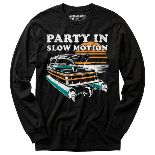 Party in Slow Motion - Long Sleeve T-Shirt