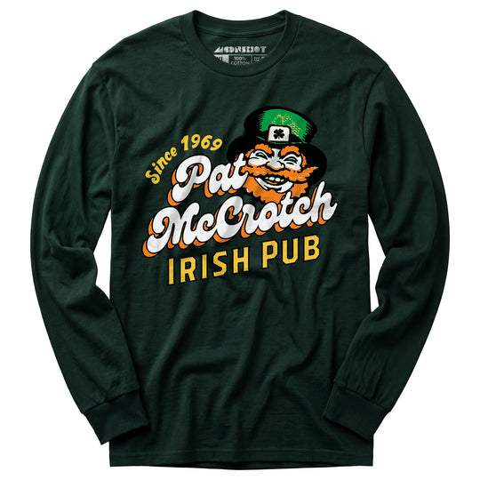 Pat McCrotch Irish Pub - Long Sleeve T-Shirt