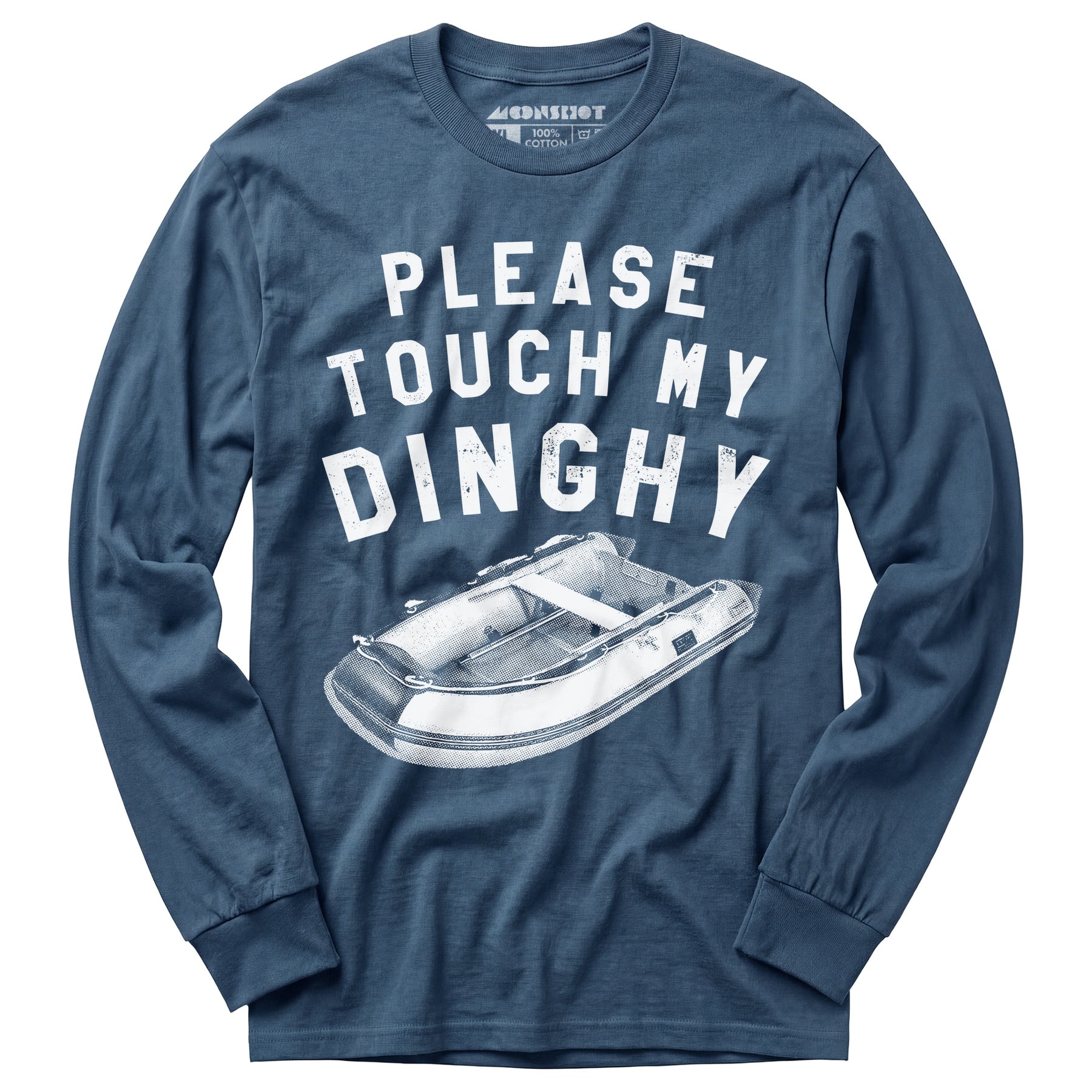 Please Touch My Dinghy - Long Sleeve T-Shirt