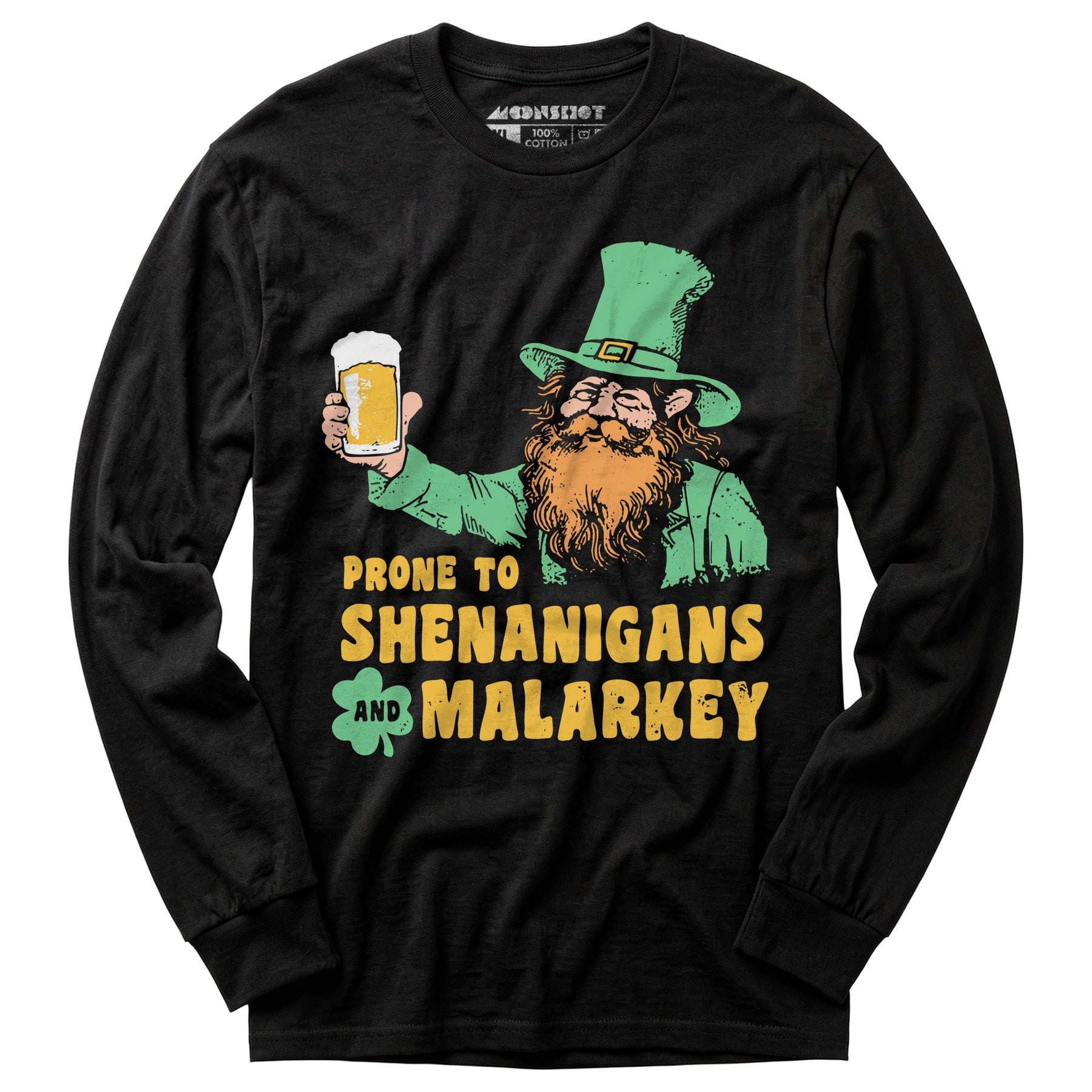 Prone to Shenanigans and Malarkey - Long Sleeve T-Shirt
