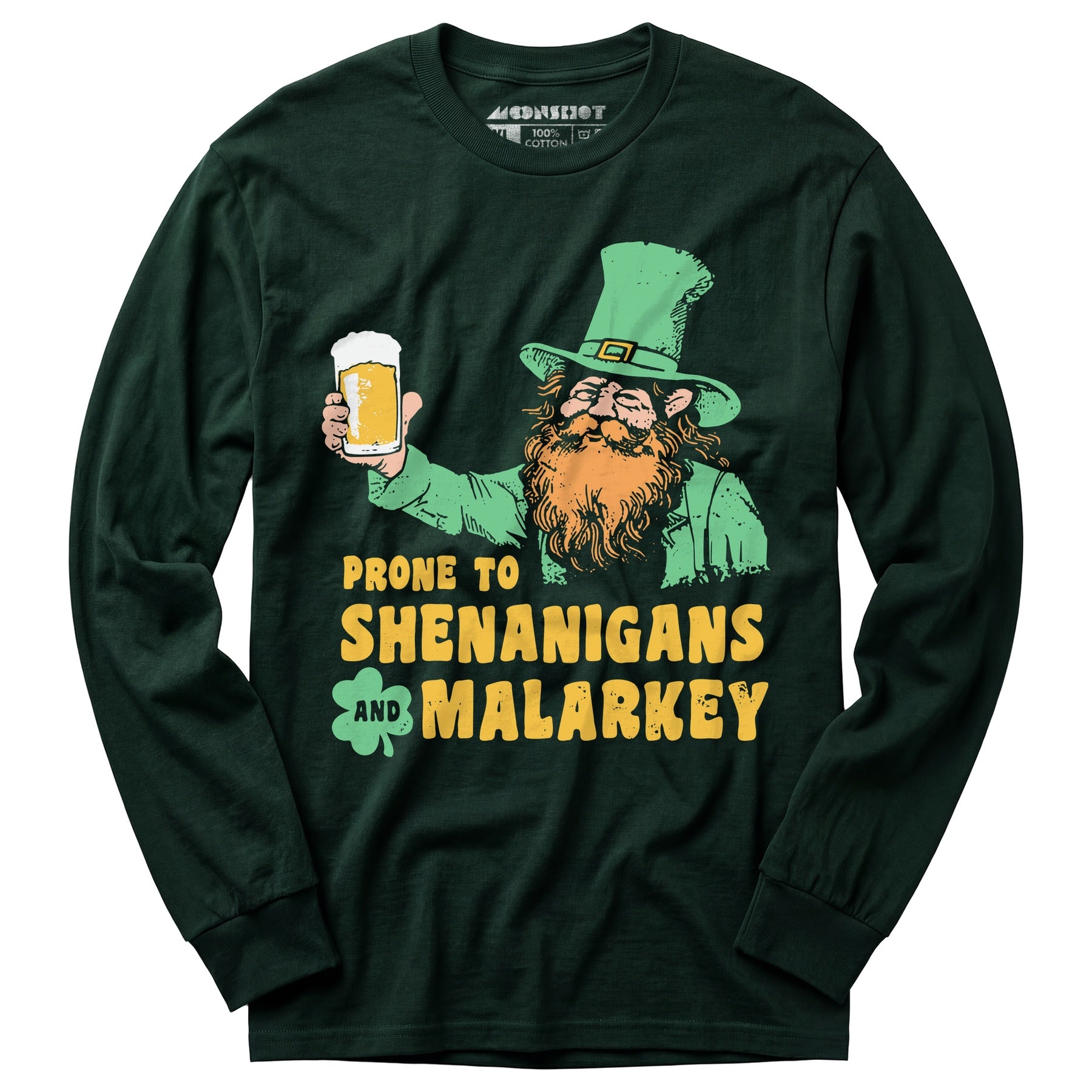Prone to Shenanigans and Malarkey - Long Sleeve T-Shirt