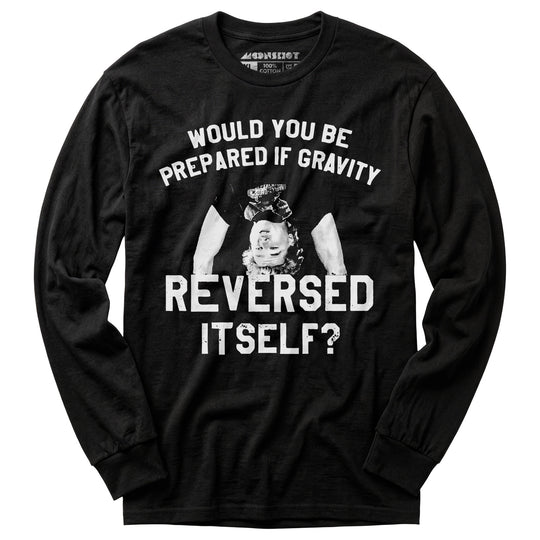 Real Genius - If Gravity Reversed Itself - Long Sleeve T-Shirt