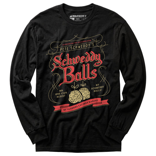 Schweddy Balls - Long Sleeve T-Shirt