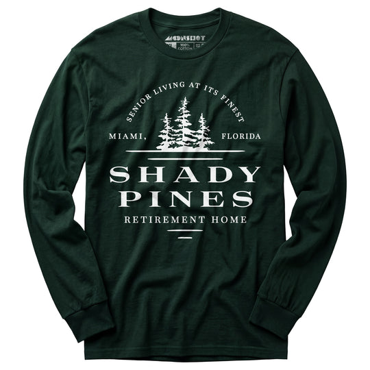 Shady Pines Retirement Home - Long Sleeve T-Shirt
