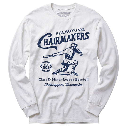 Sheboygan Chairmakers - Wisconsin - Vintage Defunct Baseball Teams - Long Sleeve T-Shirt