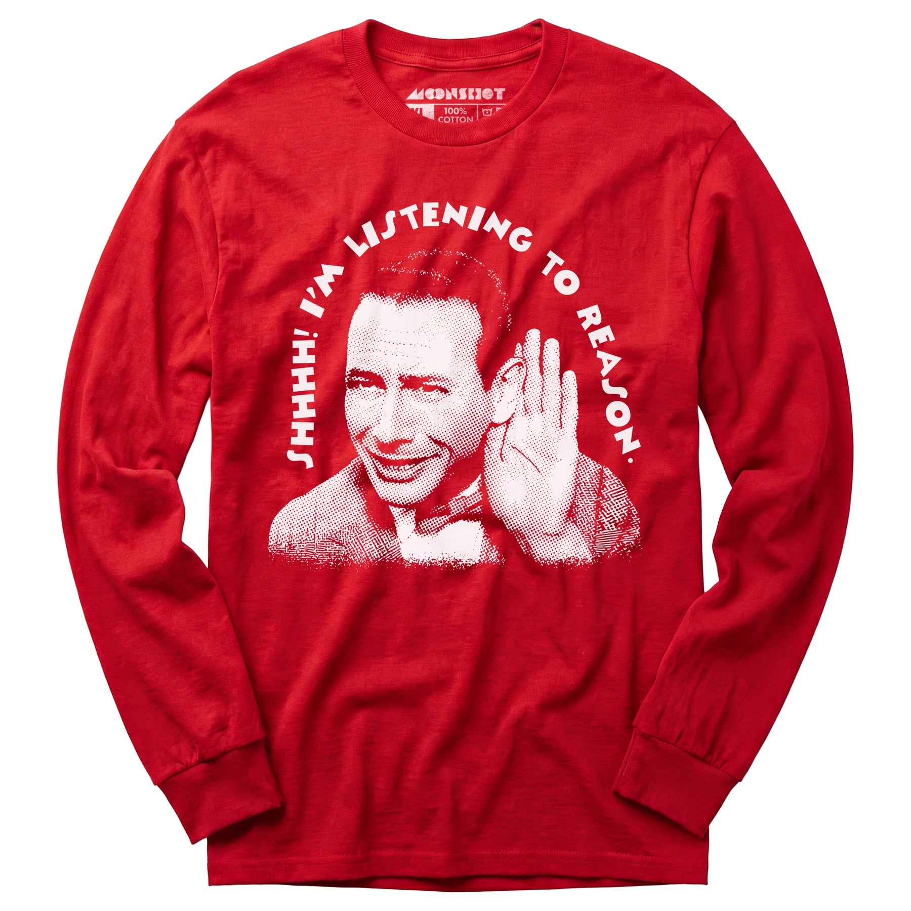 Shhhh I'm Listening to Reason - Long Sleeve T-Shirt