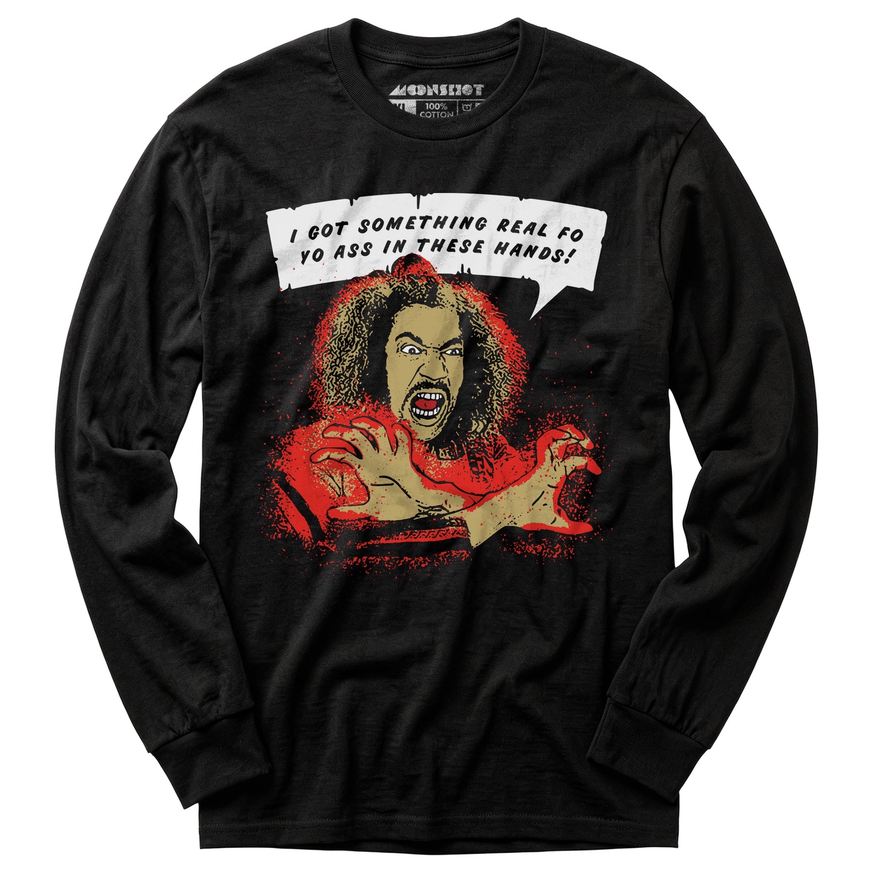 Shonuff - I Got Something Real Fo Yo Ass in These Hands - Long Sleeve T-Shirt