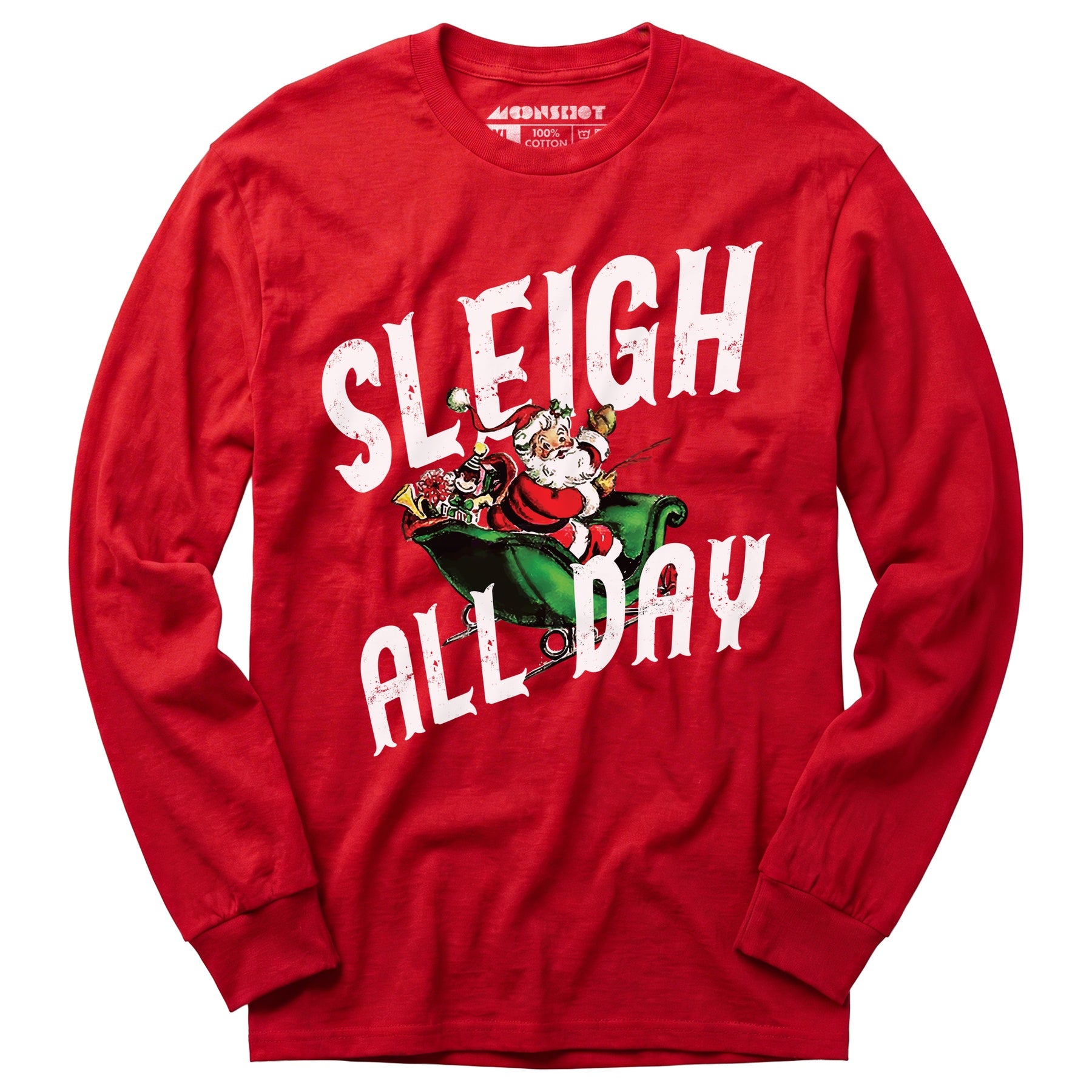 Sleigh All Day - Long Sleeve T-Shirt