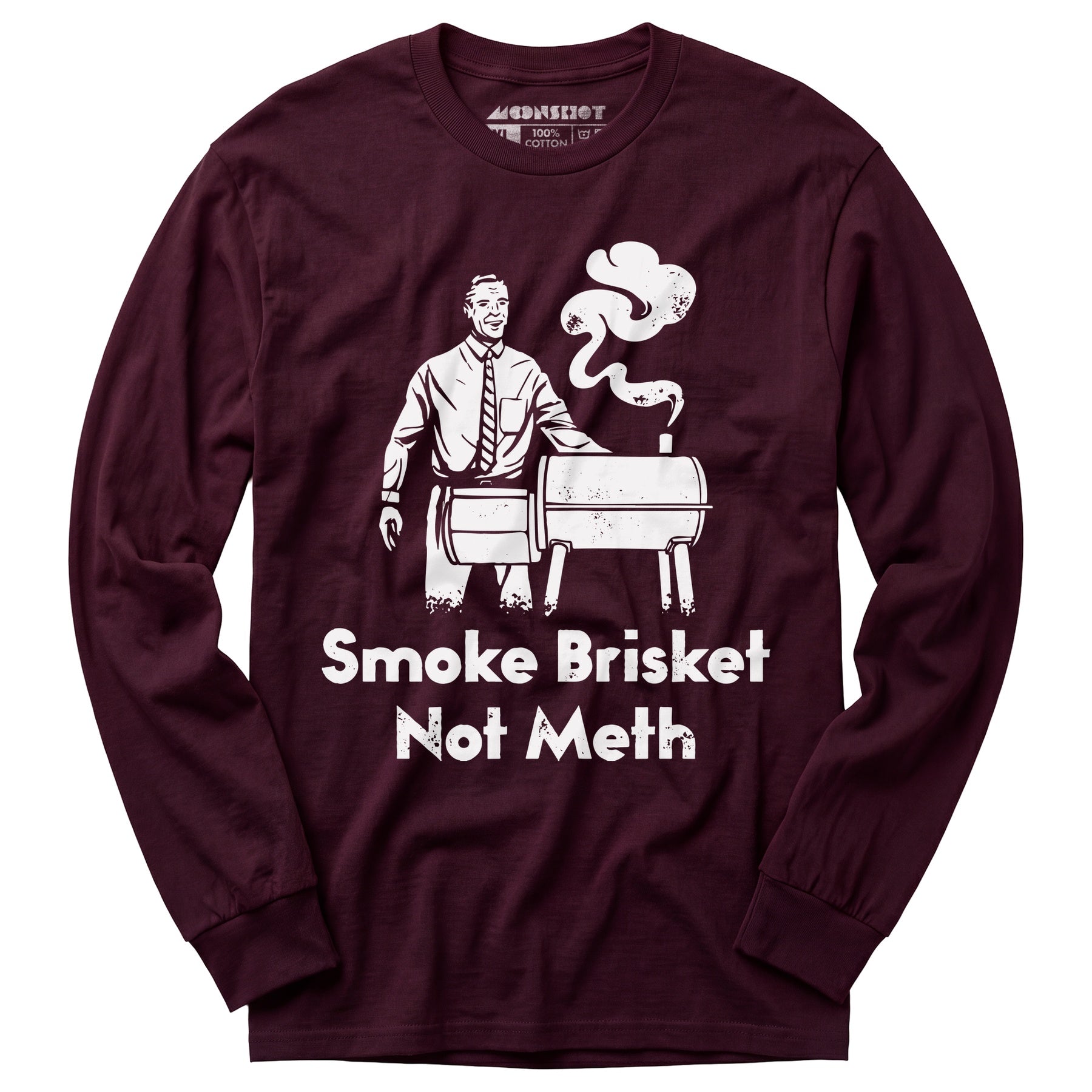 Smoke Brisket Not Meth - Long Sleeve T-Shirt