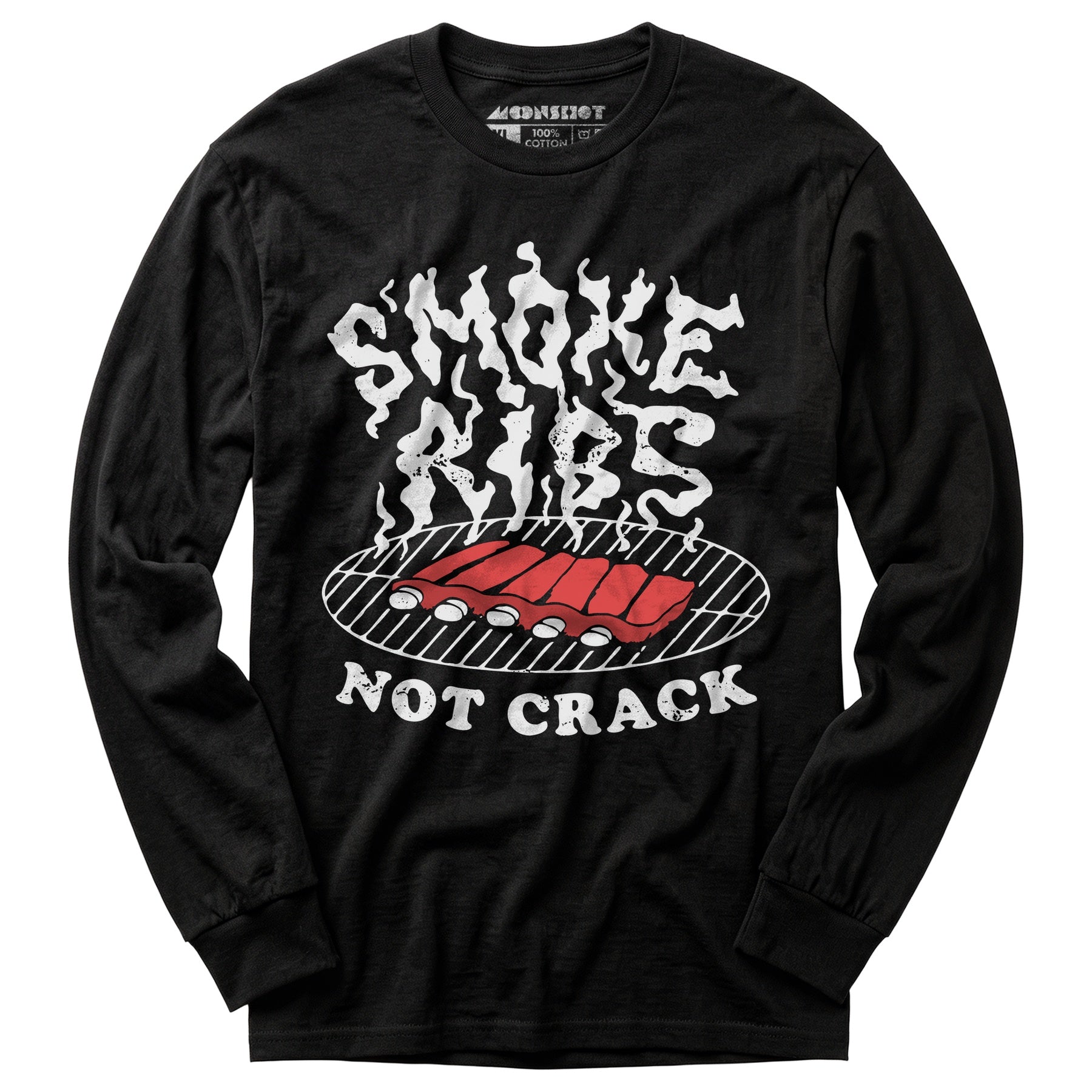 Smoke Ribs Not Crack - Long Sleeve T-Shirt