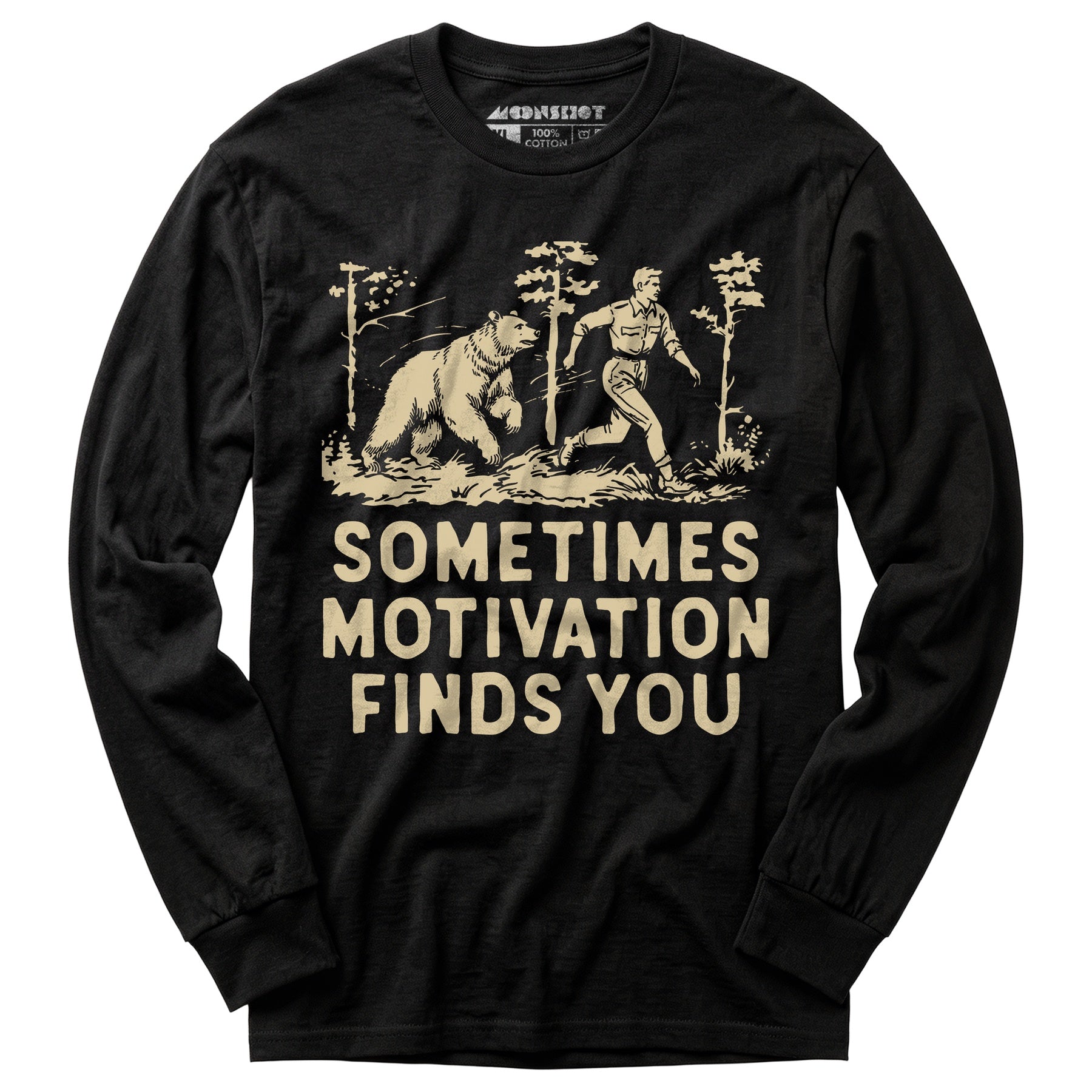 Sometimes Motivation Finds You - Long Sleeve T-Shirt