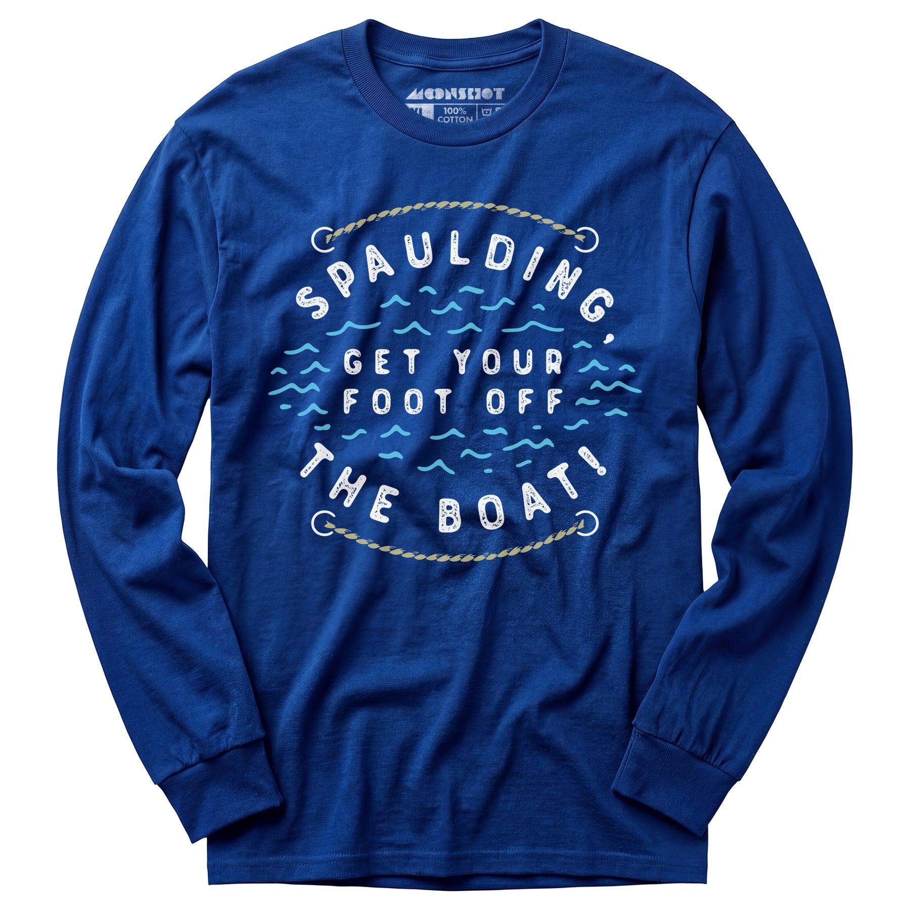 Spaulding Get Your Foot Off The Boat - Long Sleeve T-Shirt