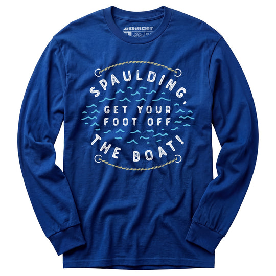 Spaulding Get Your Foot Off The Boat - Long Sleeve T-Shirt