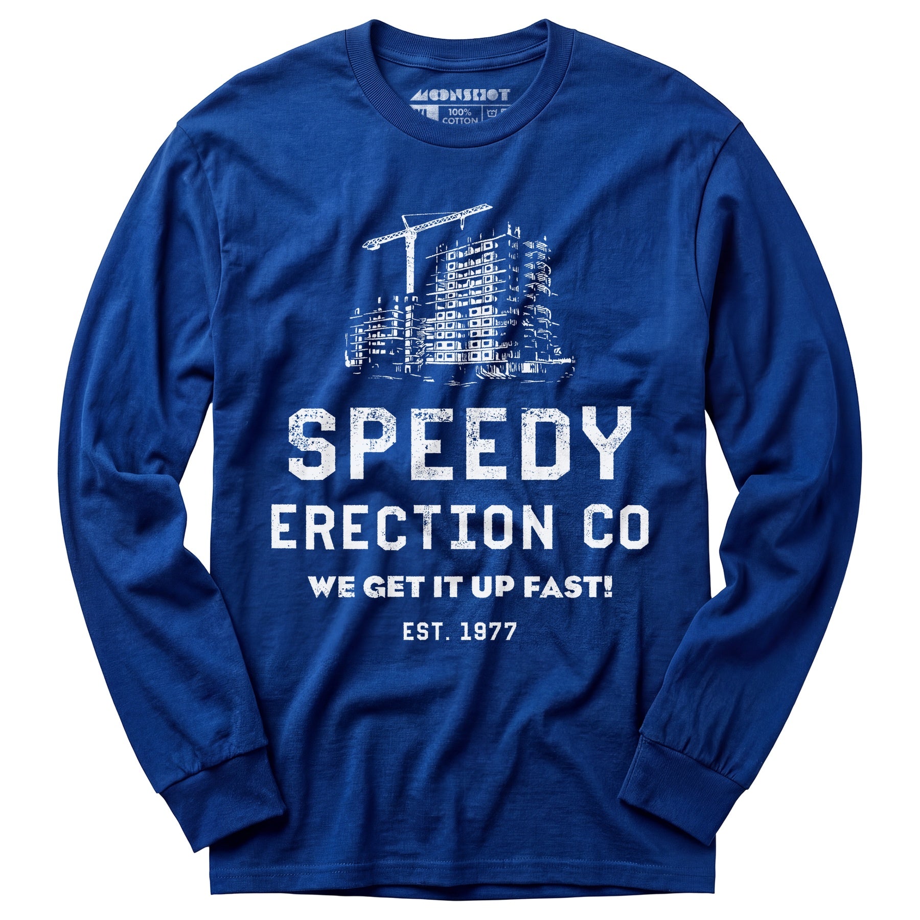 Speedy Erection Co. We Get it Up Fast - Long Sleeve T-Shirt