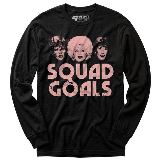 Squad Goals 9 to 5 - Long Sleeve T-Shirt