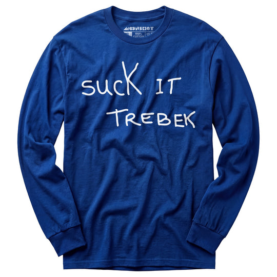 Suck it Trebek - Long Sleeve T-Shirt