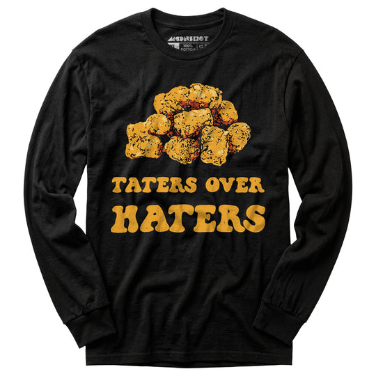 Taters Over Haters - Long Sleeve T-Shirt