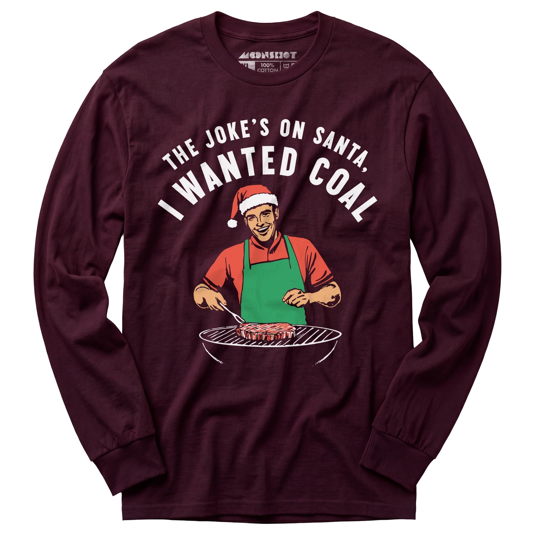 The Joke's On Santa, I Wanted Coal - Long Sleeve T-Shirt