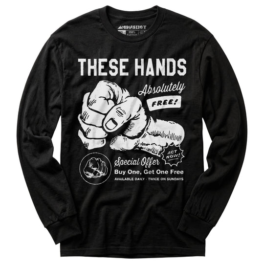 These Hands - Long Sleeve T-Shirt