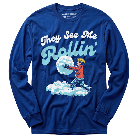 They See Me Rollin' Snowball - Long Sleeve T-Shirt