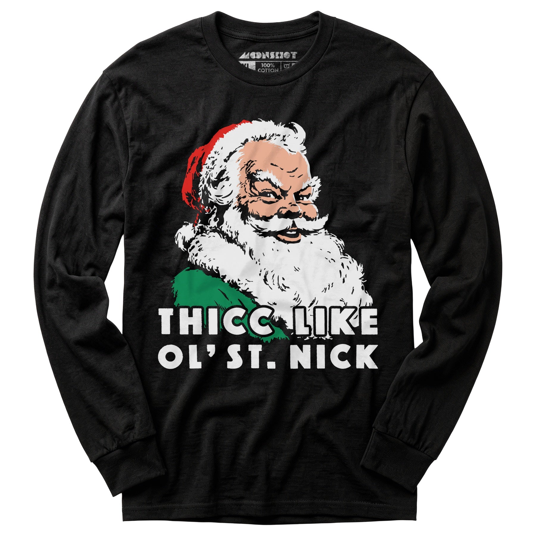 Thicc Like Ol' Saint Nick - Long Sleeve T-Shirt