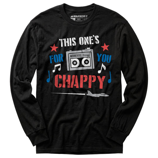 This One's For You Chappy - Iron Eagle - Long Sleeve T-Shirt