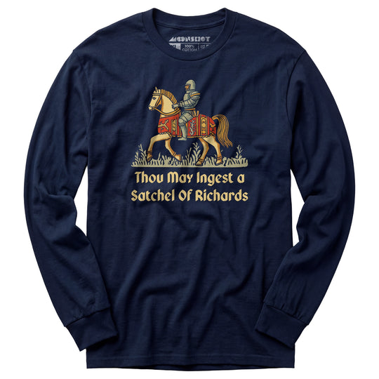 Thou May Ingest a Satchel of Richards v2 - Long Sleeve T-Shirt